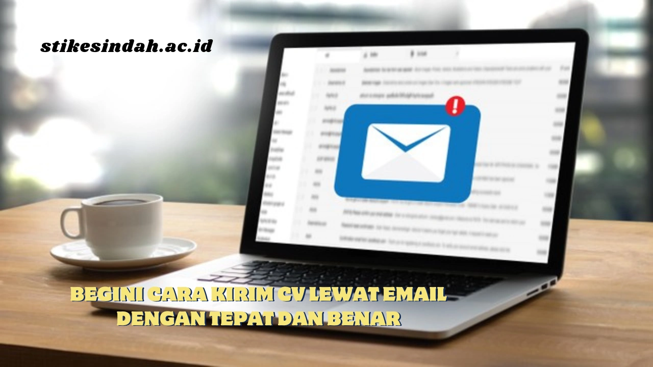 Begini Cara Kirim CV Lewat Email Dengan Tepat dan Benar