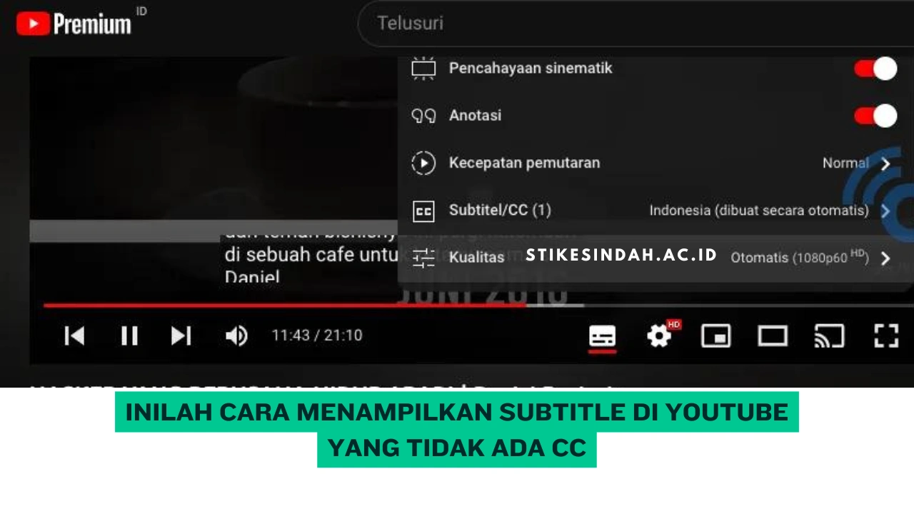 Inilah Cara Menampilkan Subtitle di YouTube yang Tidak Ada CC